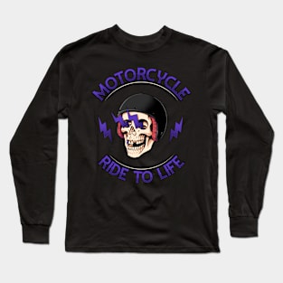 Motorcycle ride to live Long Sleeve T-Shirt